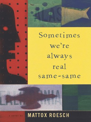 cover image of Sometimes We're Always Real Same-Same